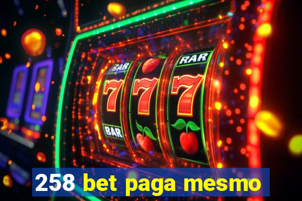 258 bet paga mesmo